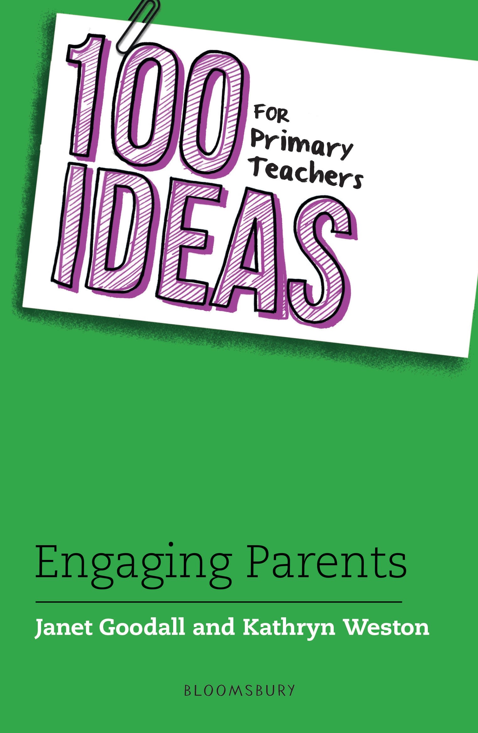 100 Ideas for Primary Teachers: Engaging Parents 1 100 Ideas for Primary Teachers: Engaging Parents