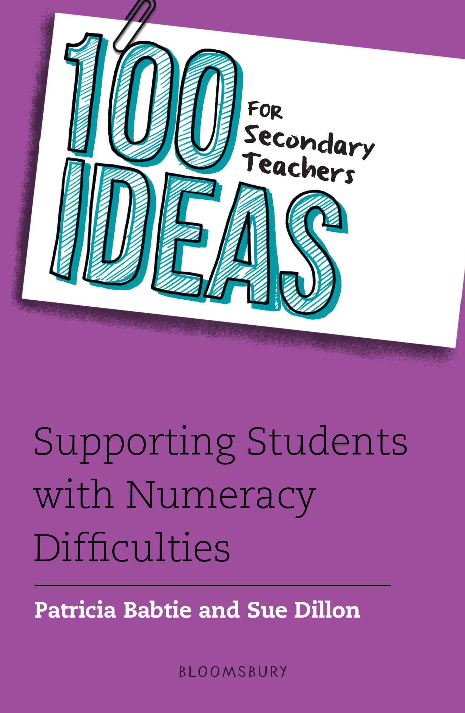 100 Ideas for Secondary Teachers: Supporting Students with Numeracy Difficulties 1 100 Ideas for Secondary Teachers: Supporting Students with Numeracy Difficulties
