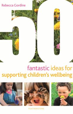 50 Fantastic Ideas for Supporting Children's Wellbeing