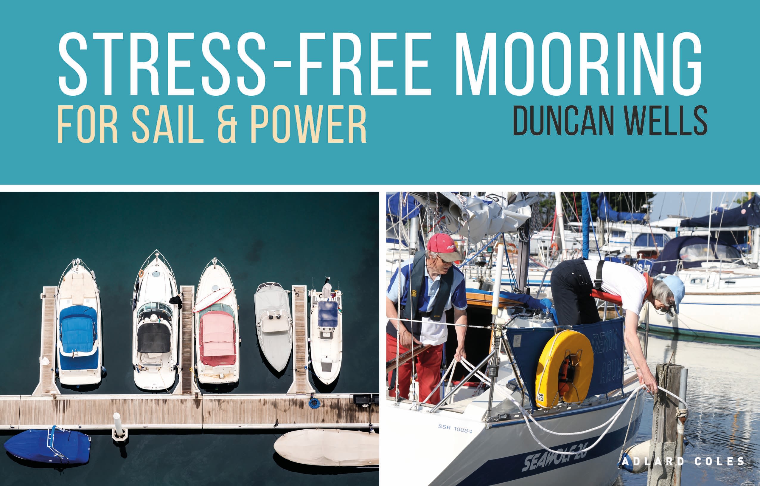 Stress-Free Mooring: For Sail and Power 1 Stress-Free Mooring: For Sail and Power
