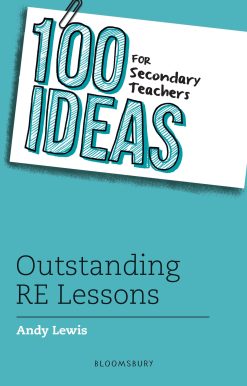 100 Ideas for Secondary Teachers: Outstanding RE Lessons
