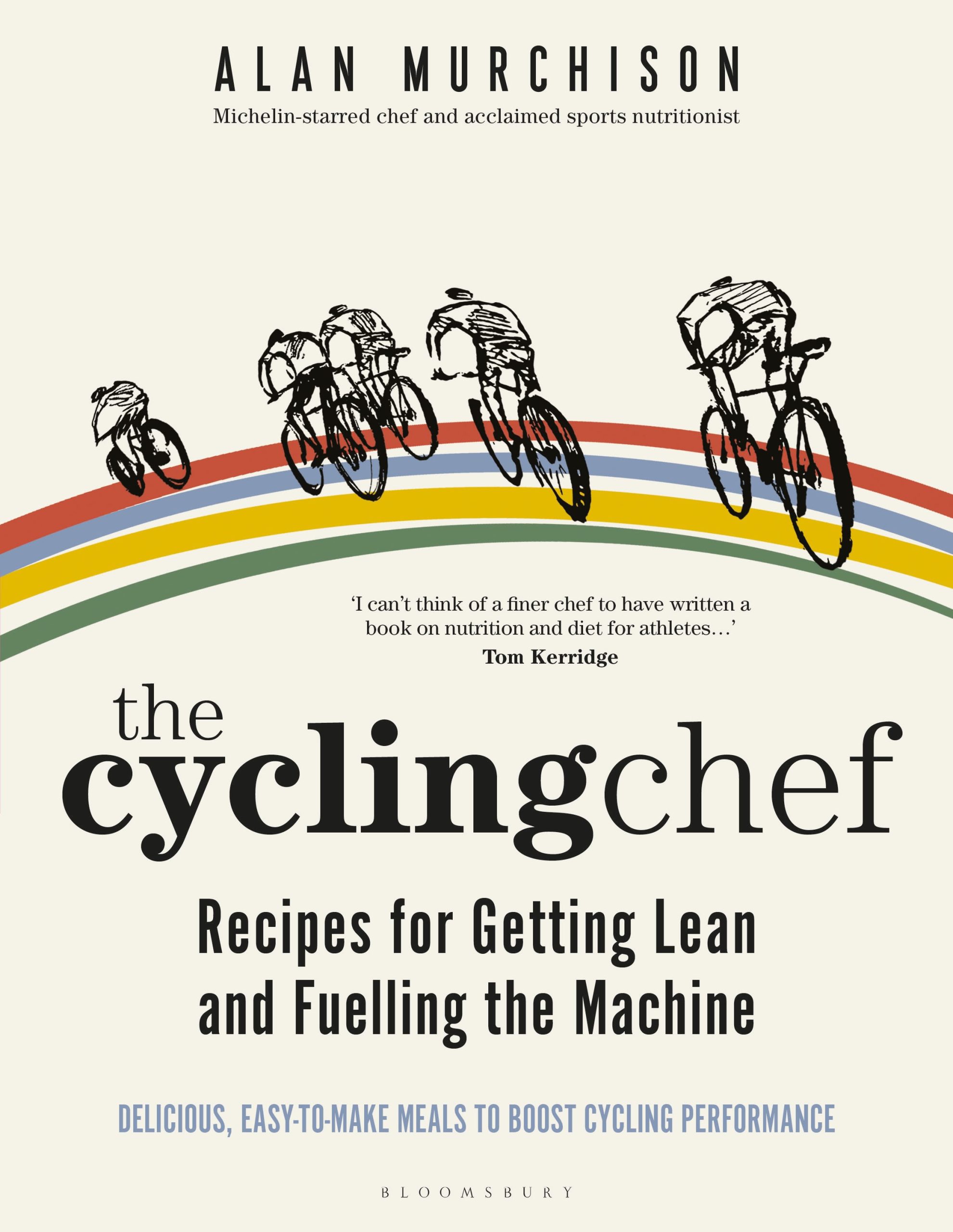 The Cycling Chef: Recipes for Getting Lean and Fuelling the Machine 1 The Cycling Chef: Recipes for Getting Lean and Fuelling the Machine
