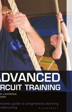 Advanced Circuit Training: A Complete Guide to Progressive Planning and Instructing