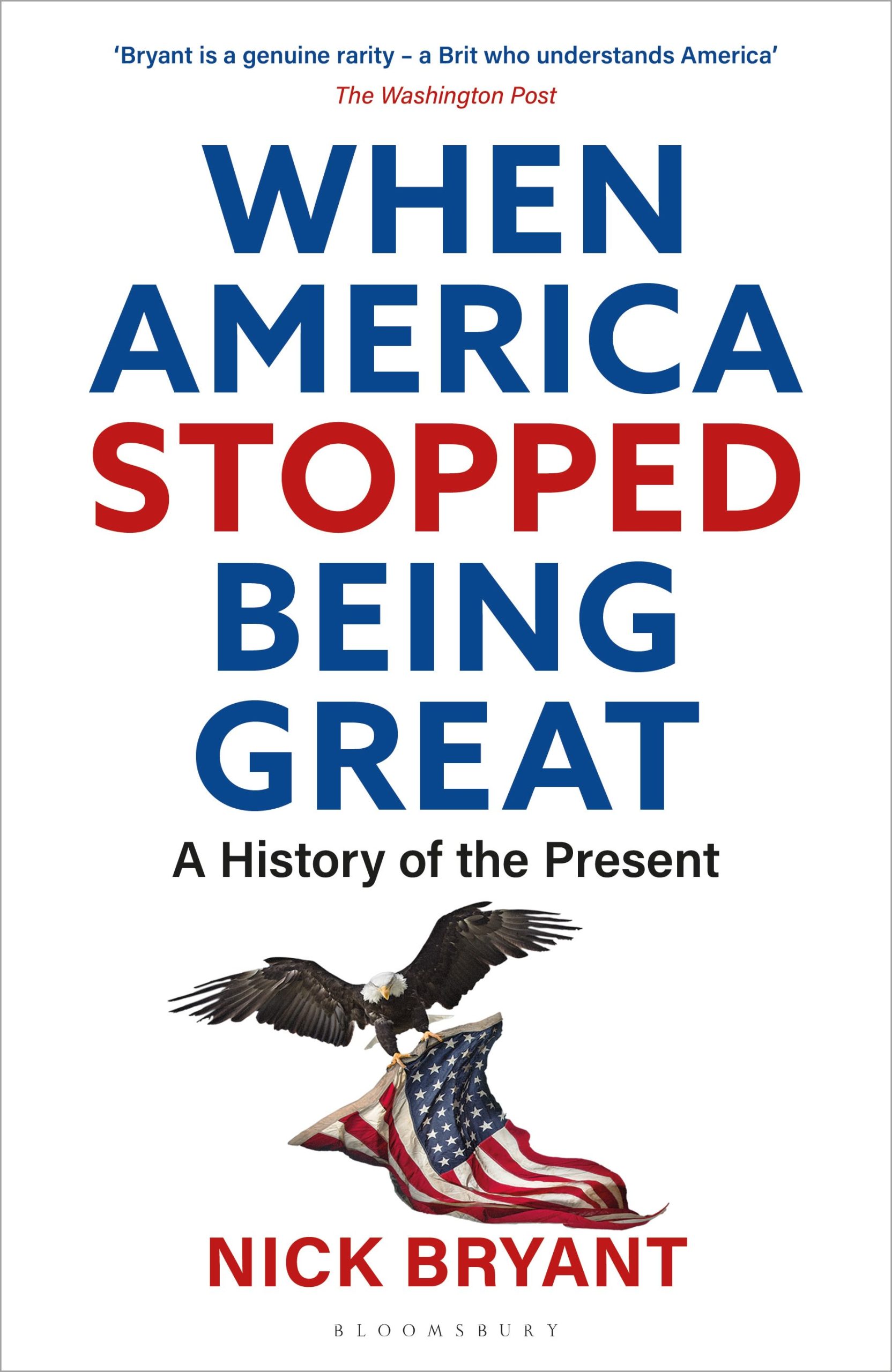 When America Stopped Being Great: A History of the Present 1 When America Stopped Being Great: A History of the Present
