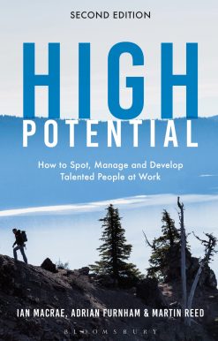 High Potential: How to Spot, Manage and Develop Talented People at Work