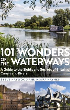 101 Wonders of the Waterways: A guide to the sights and secrets of Britain's canals and rivers