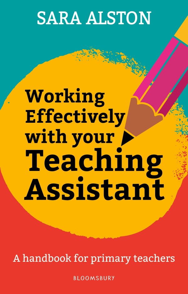 Working Effectively With Your Teaching Assistant: A handbook for primary teachers