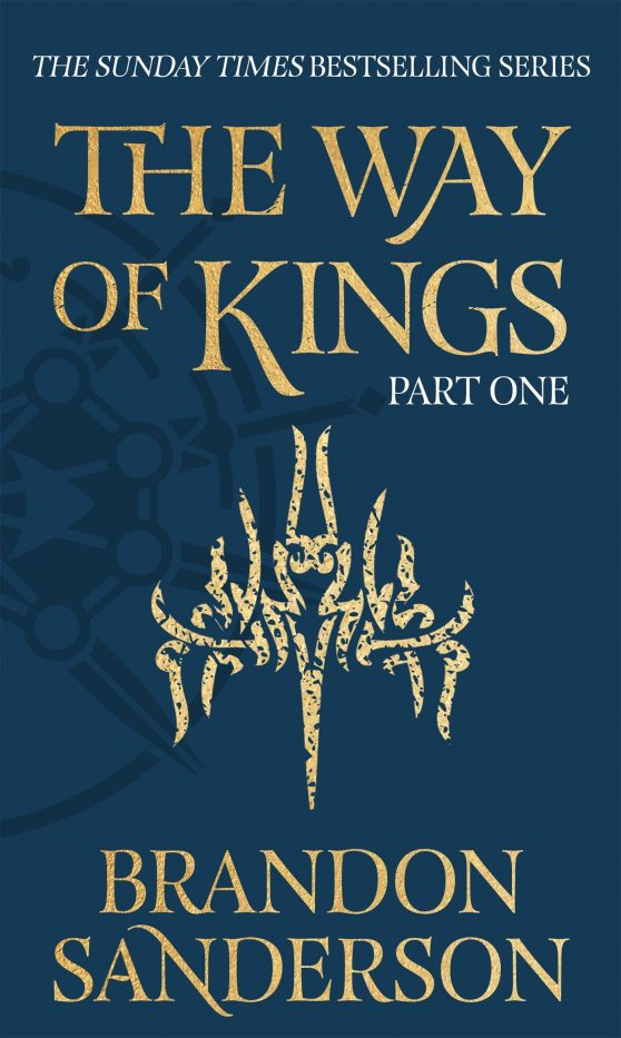 The Way of Kings Part One:The first book of the breathtaking epic Stormlight Archive from the worldwide fantasy sensation