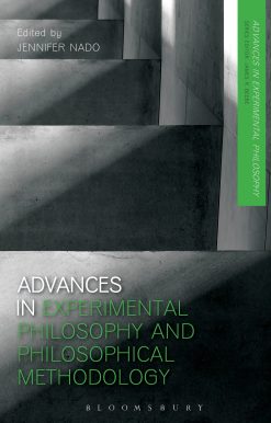 Advances in Experimental Philosophy and Philosophical Methodology