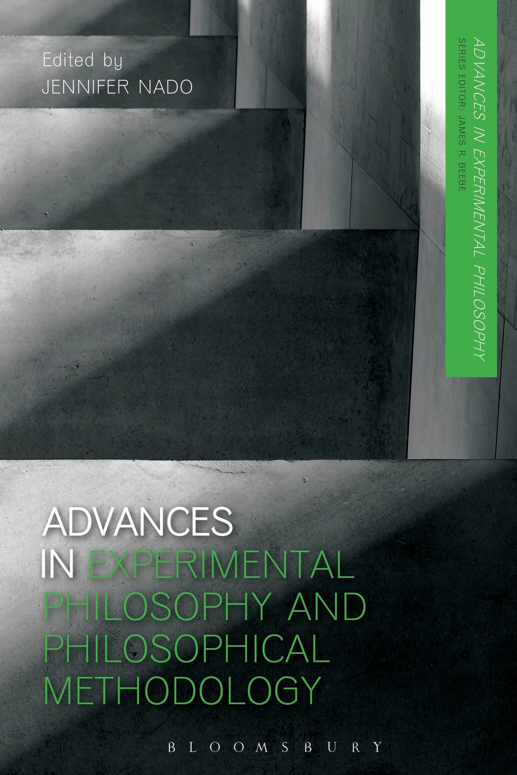 Advances in Experimental Philosophy and Philosophical Methodology 1 Advances in Experimental Philosophy and Philosophical Methodology