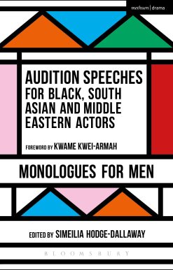 Audition Speeches for Black, South Asian and Middle Eastern Actors: Monologues for Men