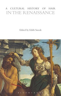 A Cultural History of Hair in the Renaissance