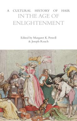A Cultural History of Hair in the Age of Enlightenment