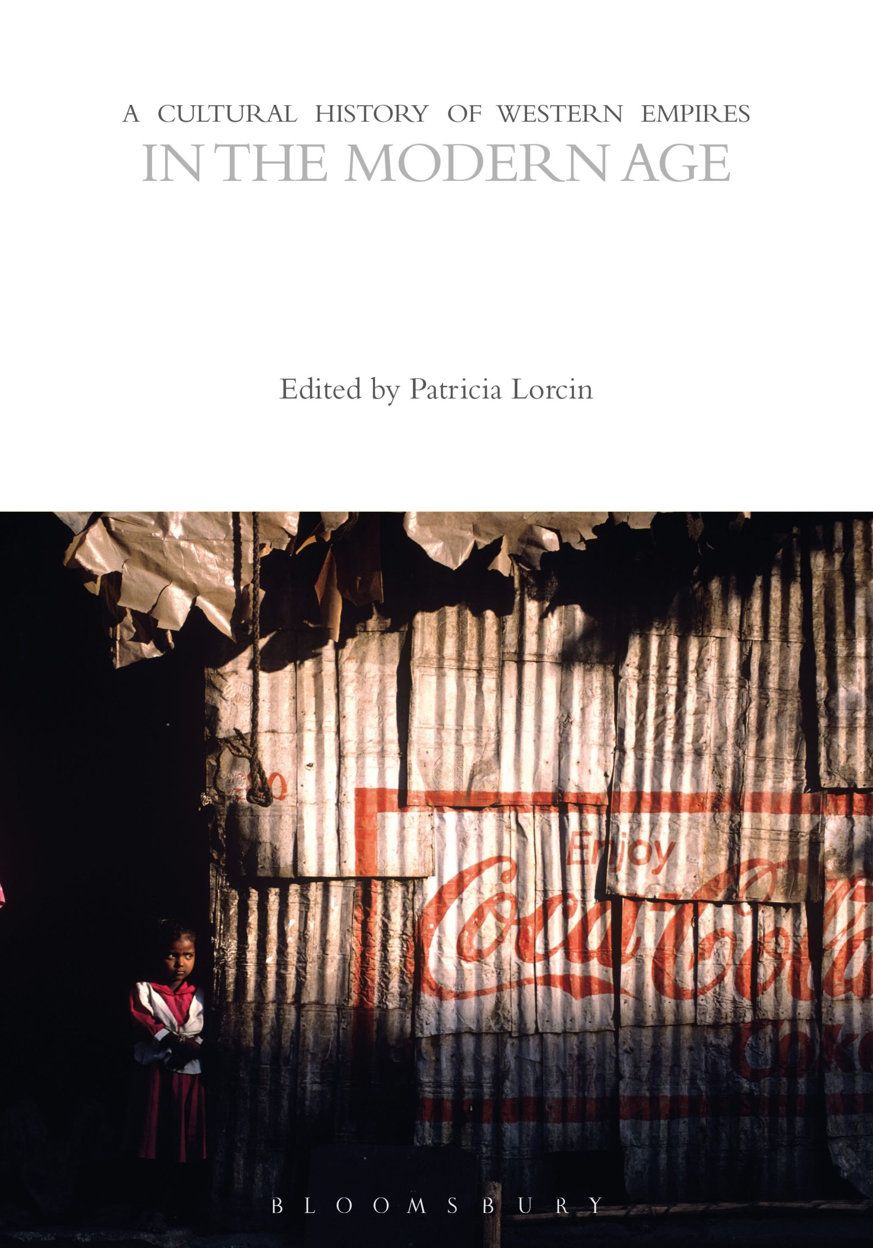 A Cultural History of Western Empires in the Modern Age 1 A Cultural History of Western Empires in the Modern Age