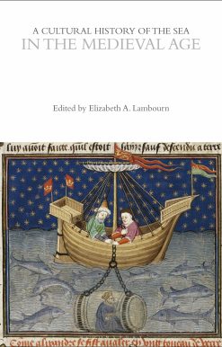 A Cultural History of the Sea in the Medieval Age