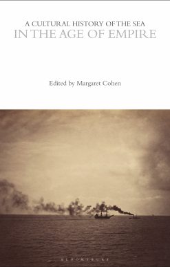 A Cultural History of the Sea in the Age of Empire