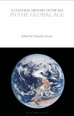 A Cultural History of the Sea in the Global Age