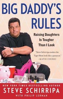 Big Daddy's Rules: Raising Daughters Is Tougher Than I Look