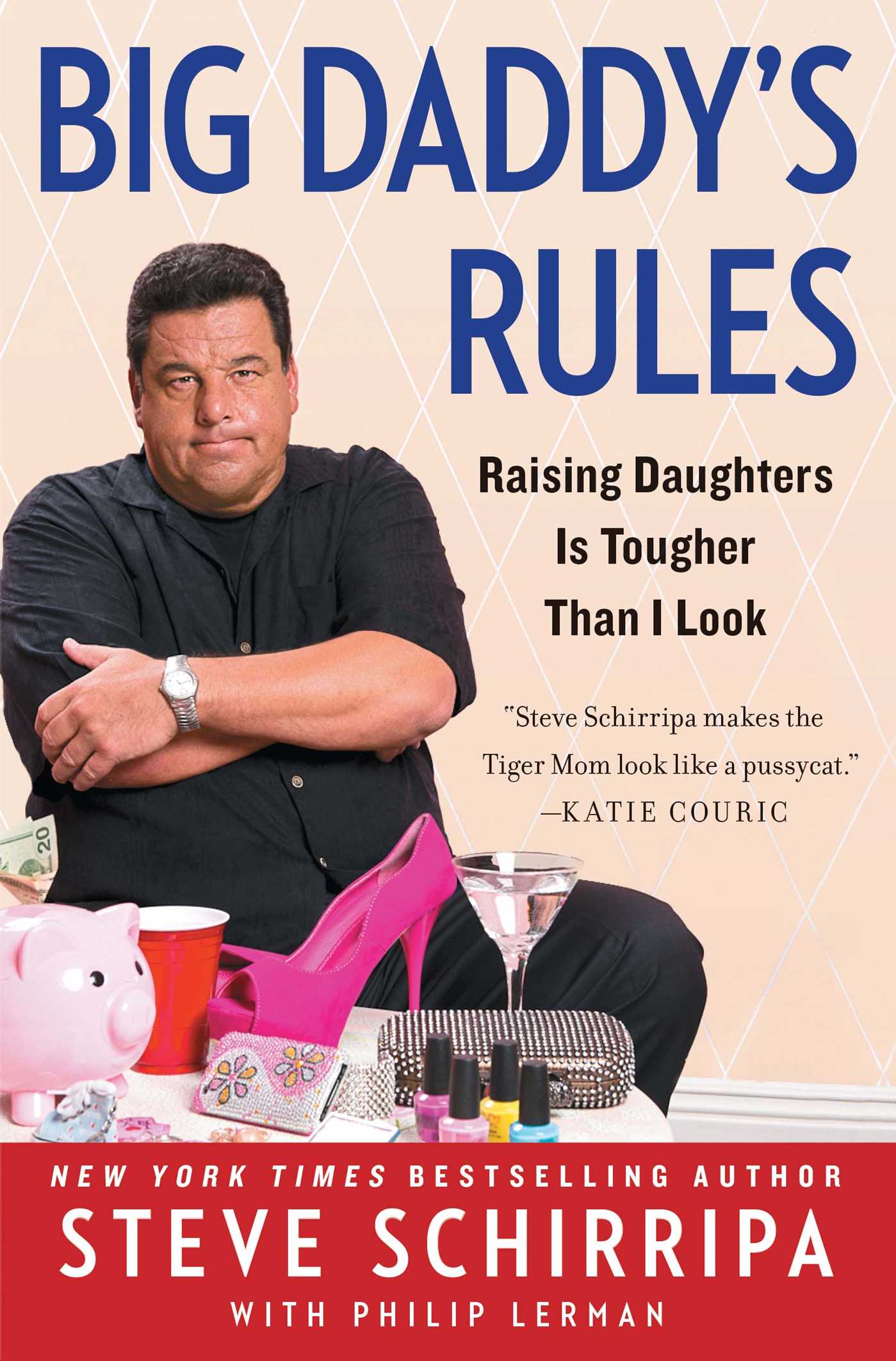 Big Daddy's Rules: Raising Daughters Is Tougher Than I Look 1 Big Daddy's Rules: Raising Daughters Is Tougher Than I Look