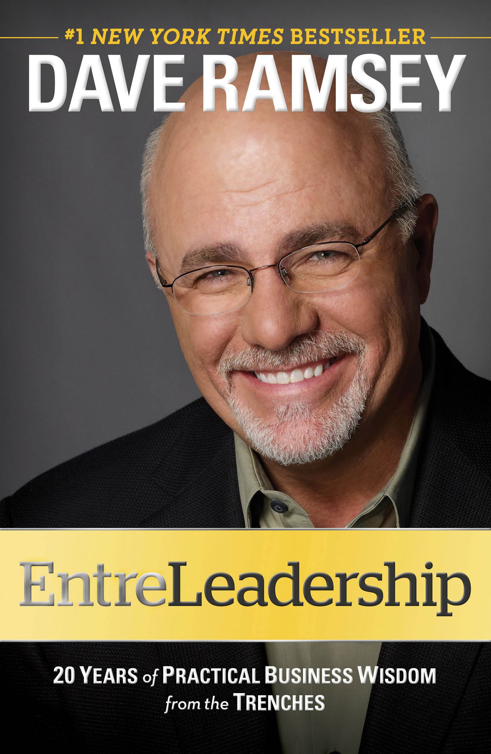 EntreLeadership: 20 Years of Practical Business Wisdom from the Trenches 1 EntreLeadership: 20 Years of Practical Business Wisdom from the Trenches