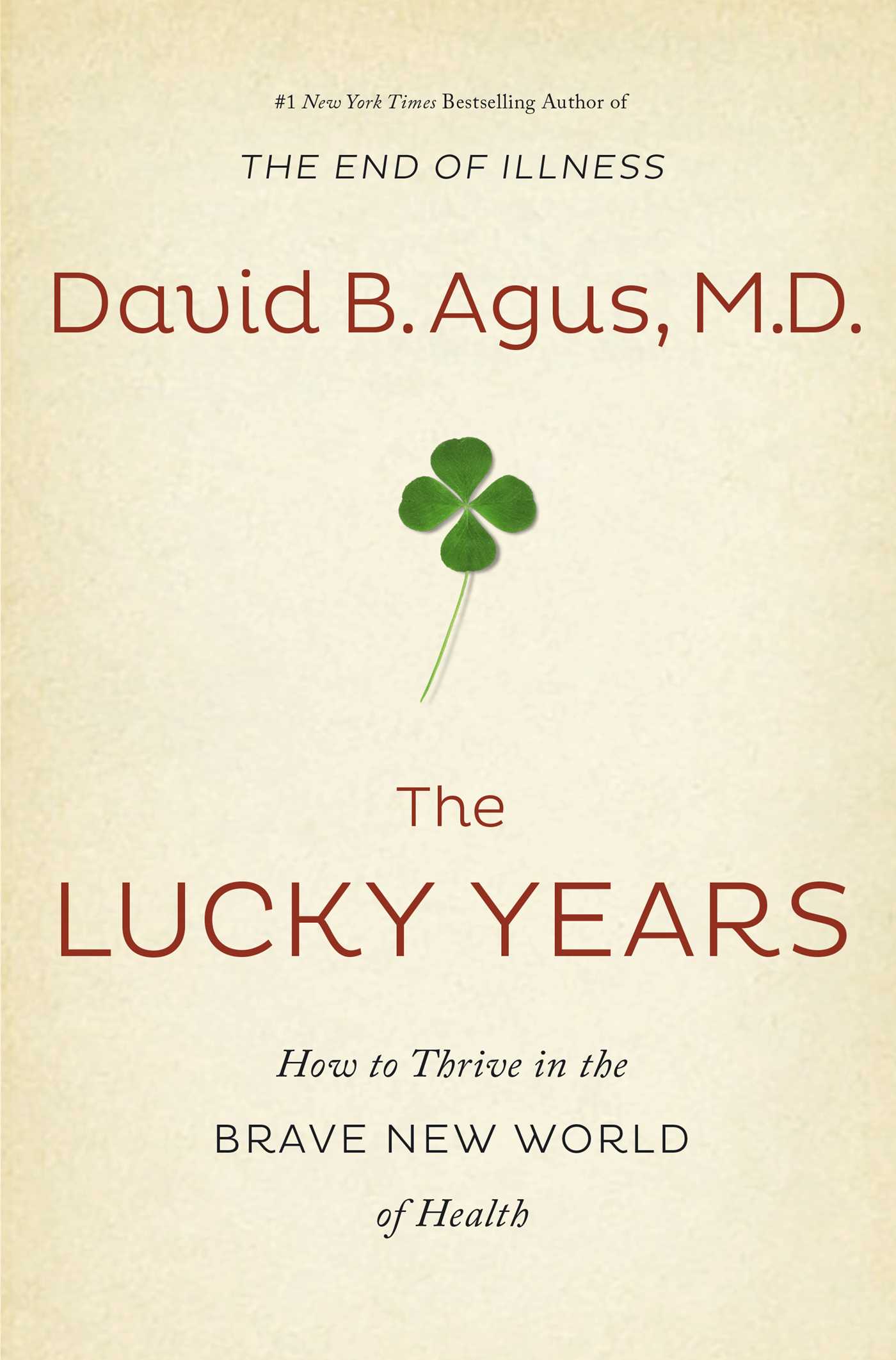 The Lucky Years: How to Thrive in the Brave New World of Health