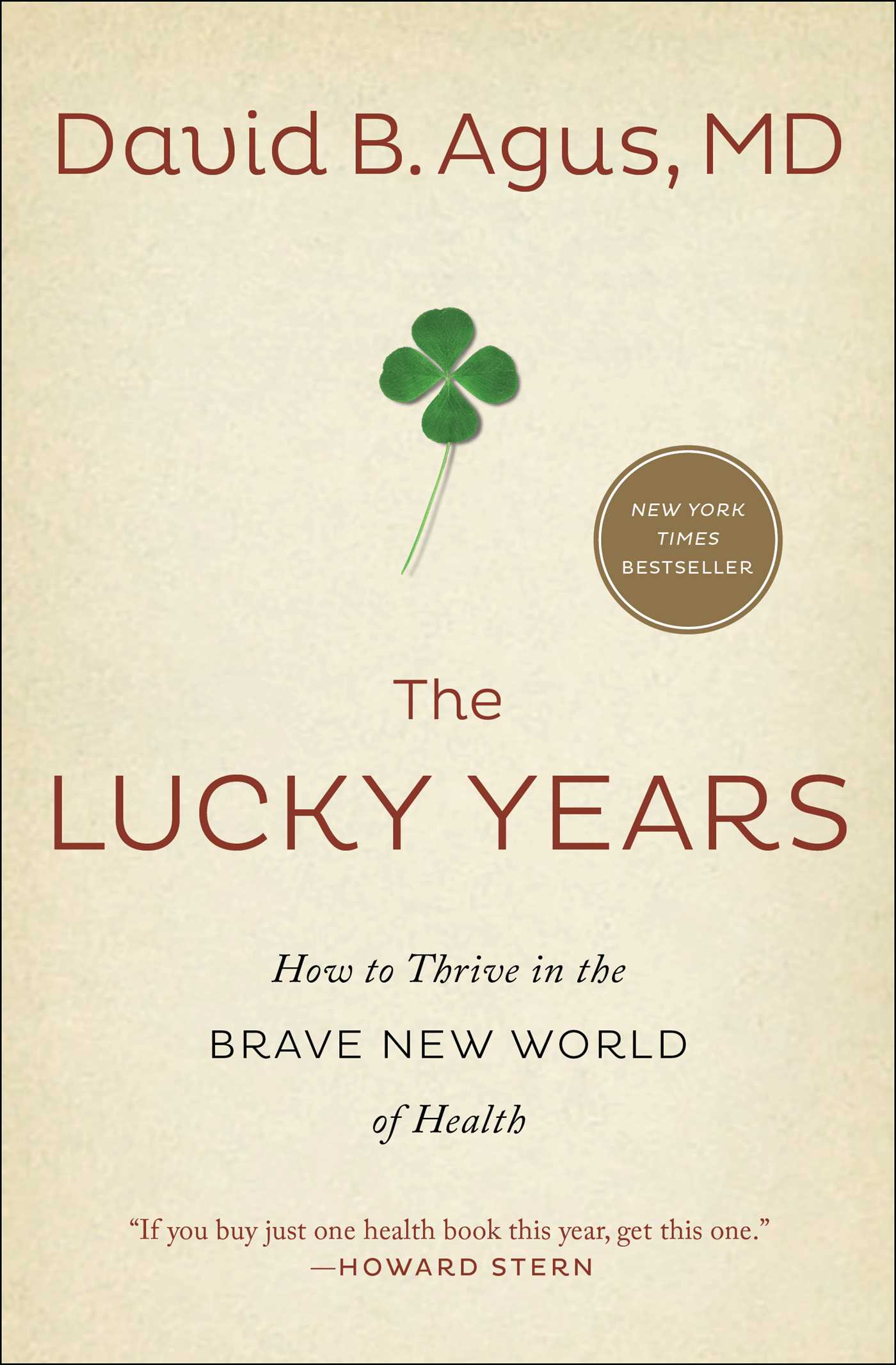 The Lucky Years: How to Thrive in the Brave New World of Health