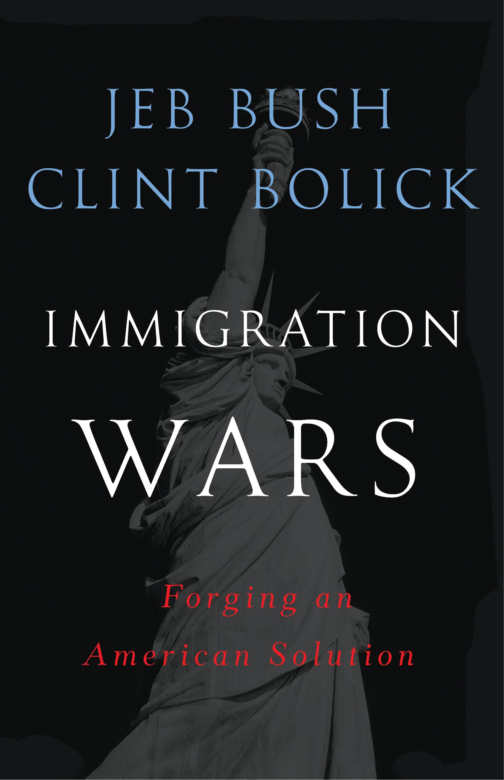 Immigration Wars: Forging an American Solution