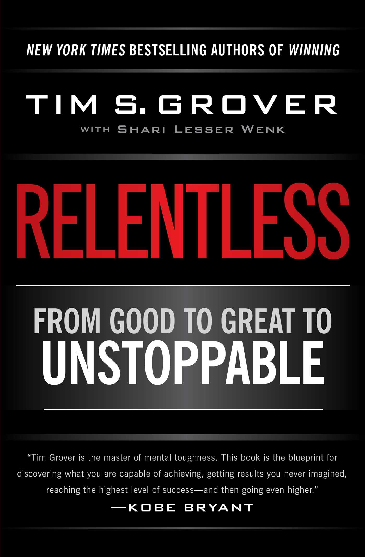 Relentless: From Good to Great to Unstoppable 1 Relentless: From Good to Great to Unstoppable
