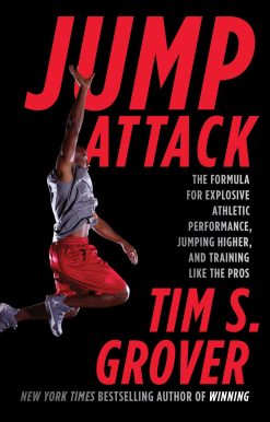 Jump Attack: The Formula for Explosive Athletic Performance, Jumping Higher, and Training Like the Pros