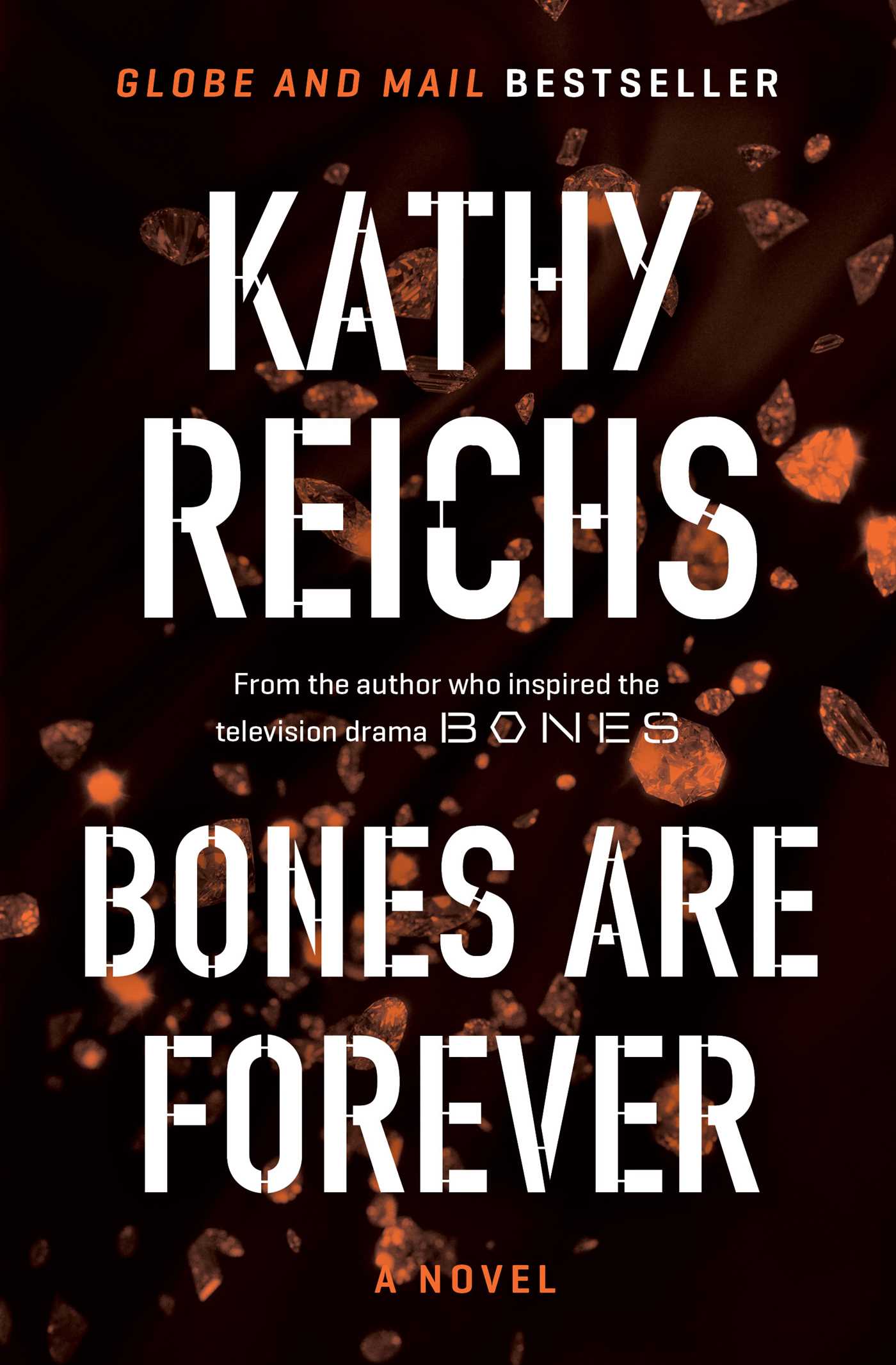 Bones Are Forever: A Novel