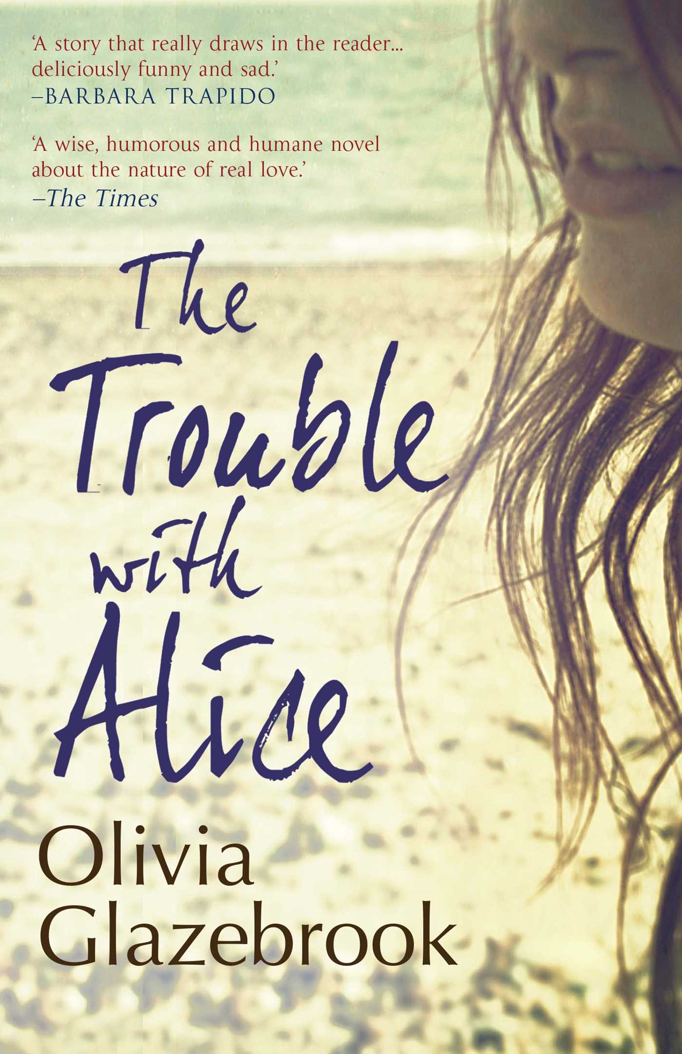The Trouble with Alice 1 The Trouble with Alice