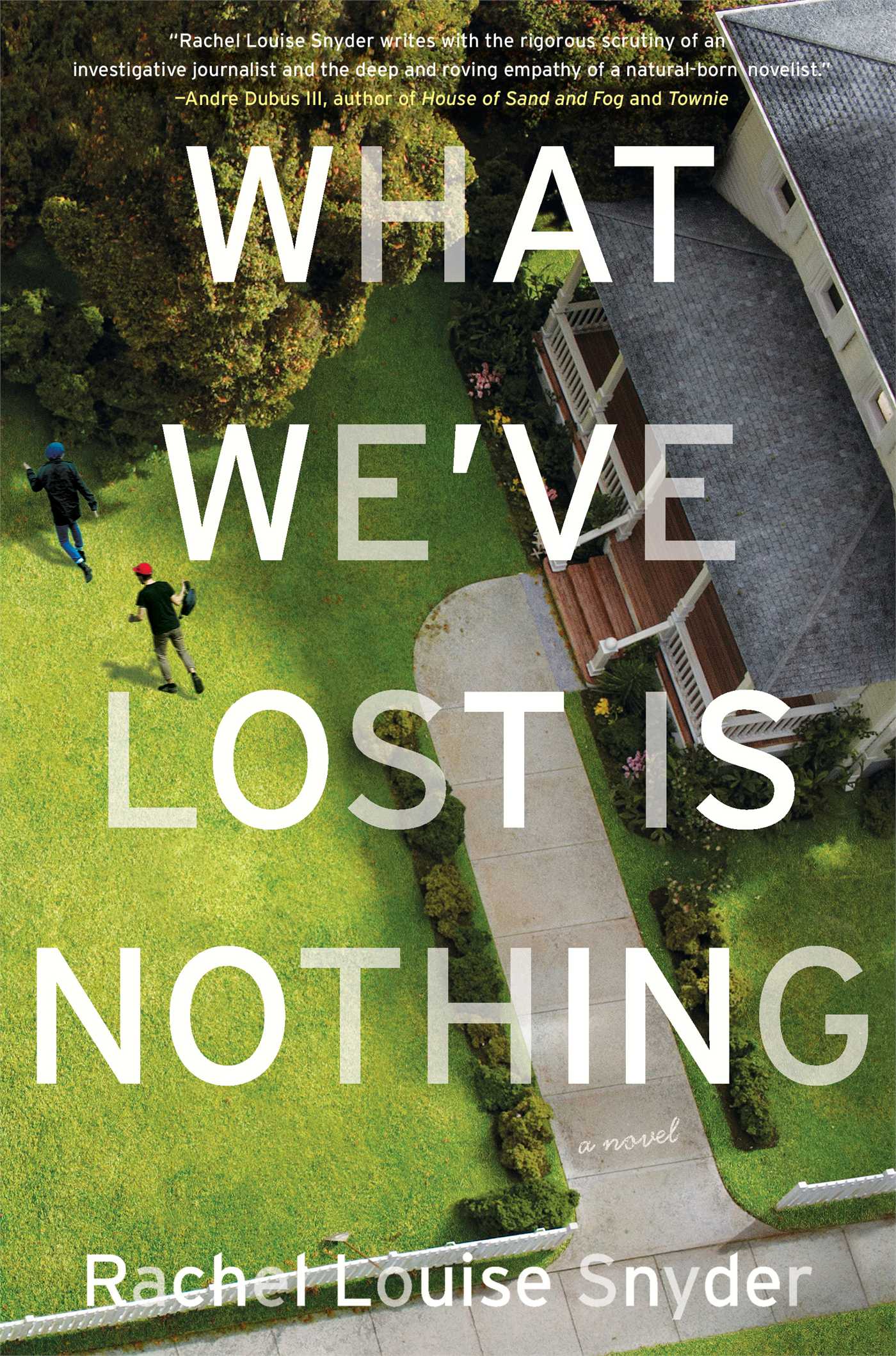 What We've Lost Is Nothing: A Novel