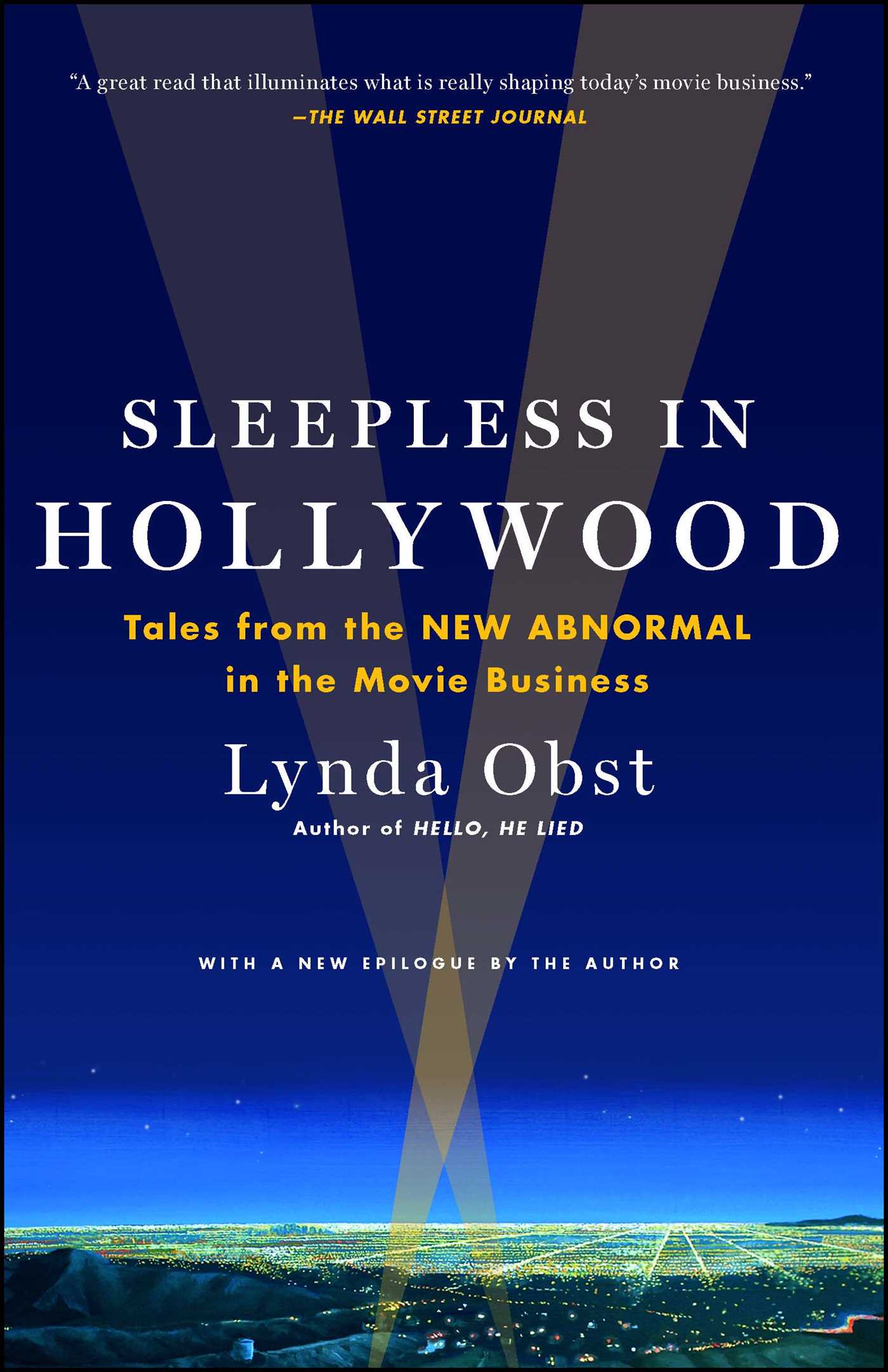 Sleepless in Hollywood: Tales from the New Abnormal in the Movie Business 1 Sleepless in Hollywood: Tales from the New Abnormal in the Movie Business