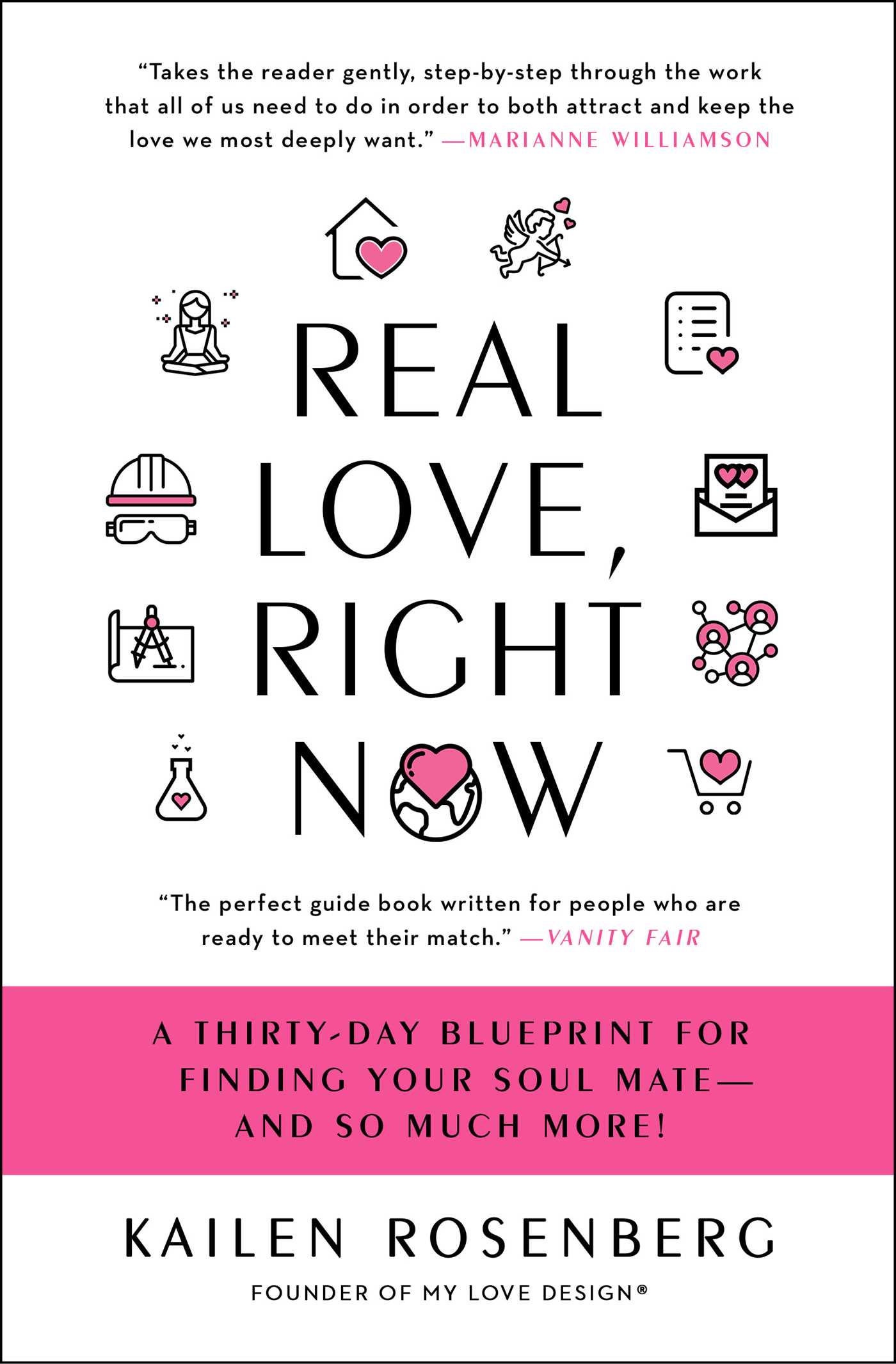 Real Love, Right Now: A Thirty-Day Blueprint for Finding Your Soul Mate â€“ and So Much More!