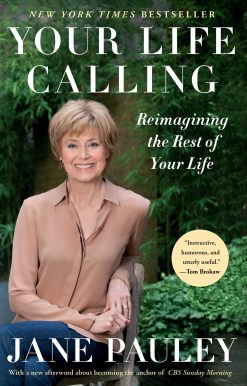 Your Life Calling: Reimagining the Rest of Your Life