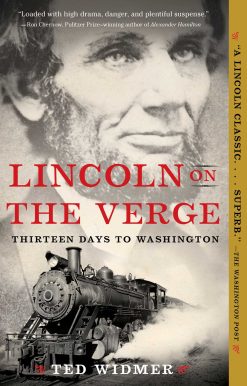 Lincoln on the Verge: Thirteen Days to Washington
