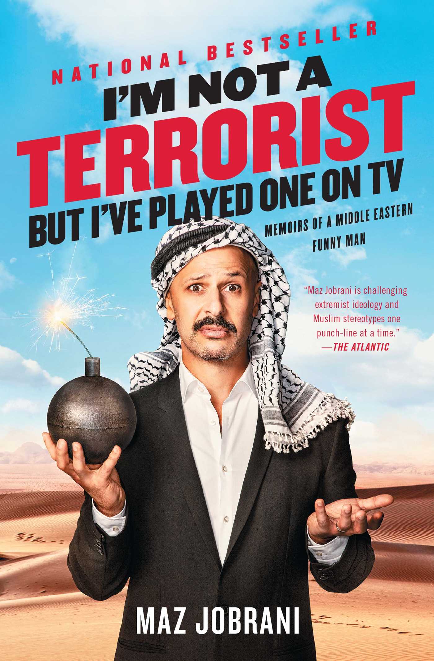 I'm Not a Terrorist, But I've Played One On TV: Memoirs of a Middle Eastern Funny Man 1 I'm Not a Terrorist, But I've Played One On TV: Memoirs of a Middle Eastern Funny Man