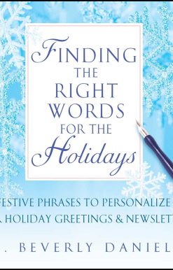 Finding the Right Words for the Holidays: Festive Phrases to Personalize Your Holiday Greetings & Newsletters