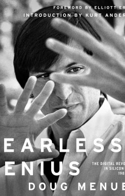 Fearless Genius: The Digital Revolution in Silicon Valley 1985-2000