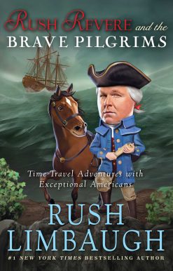 Rush Revere and the Brave Pilgrims: Time-Travel Adventures with Exceptional Americans