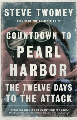 Countdown to Pearl Harbor: The Twelve Days to the Attack