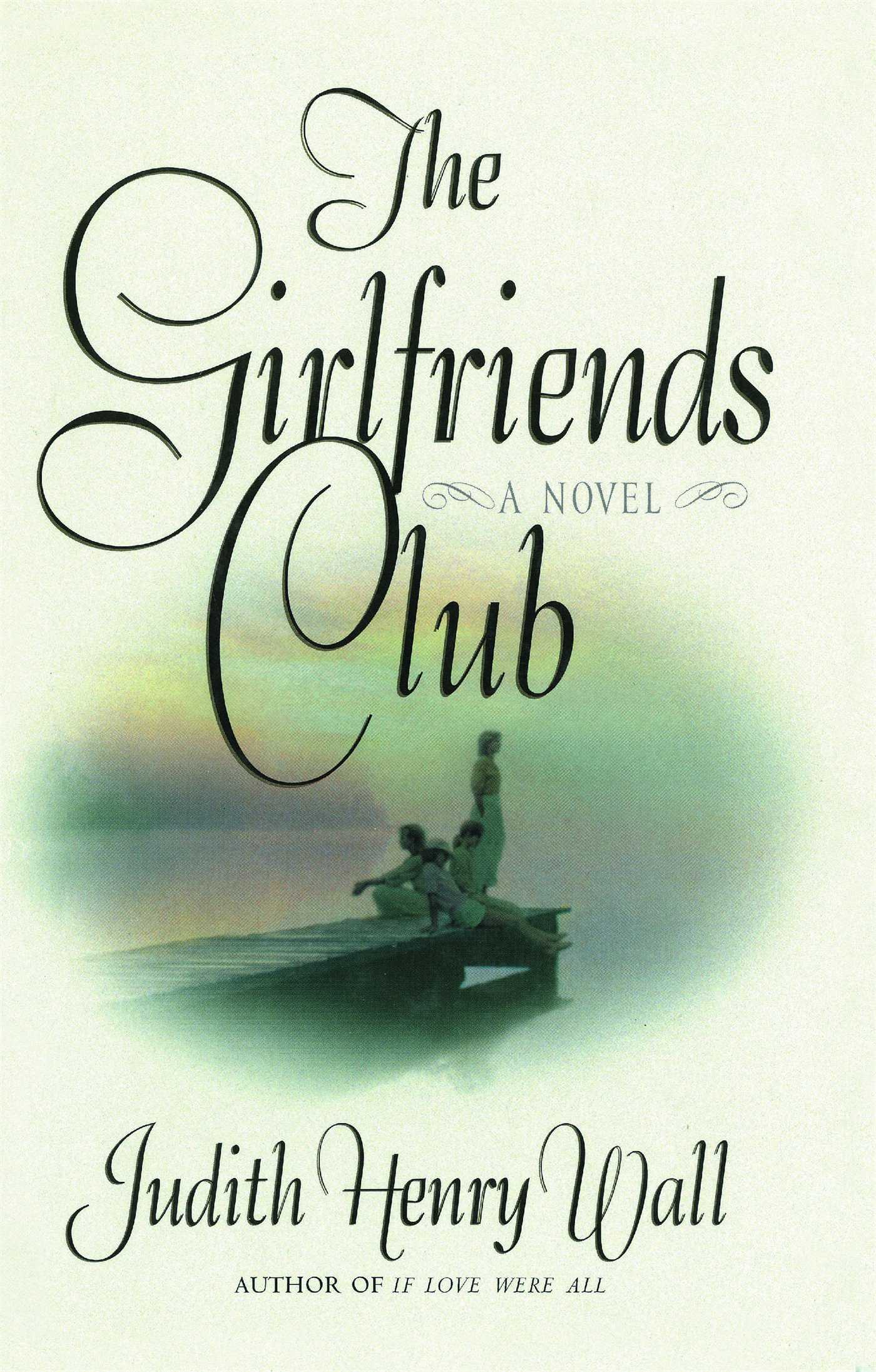 The Girlfriends Club: A Novel
