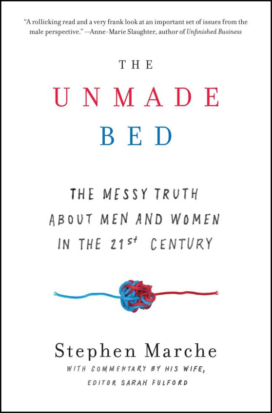 The Unmade Bed: The Messy Truth about Men and Women in the 21st Century