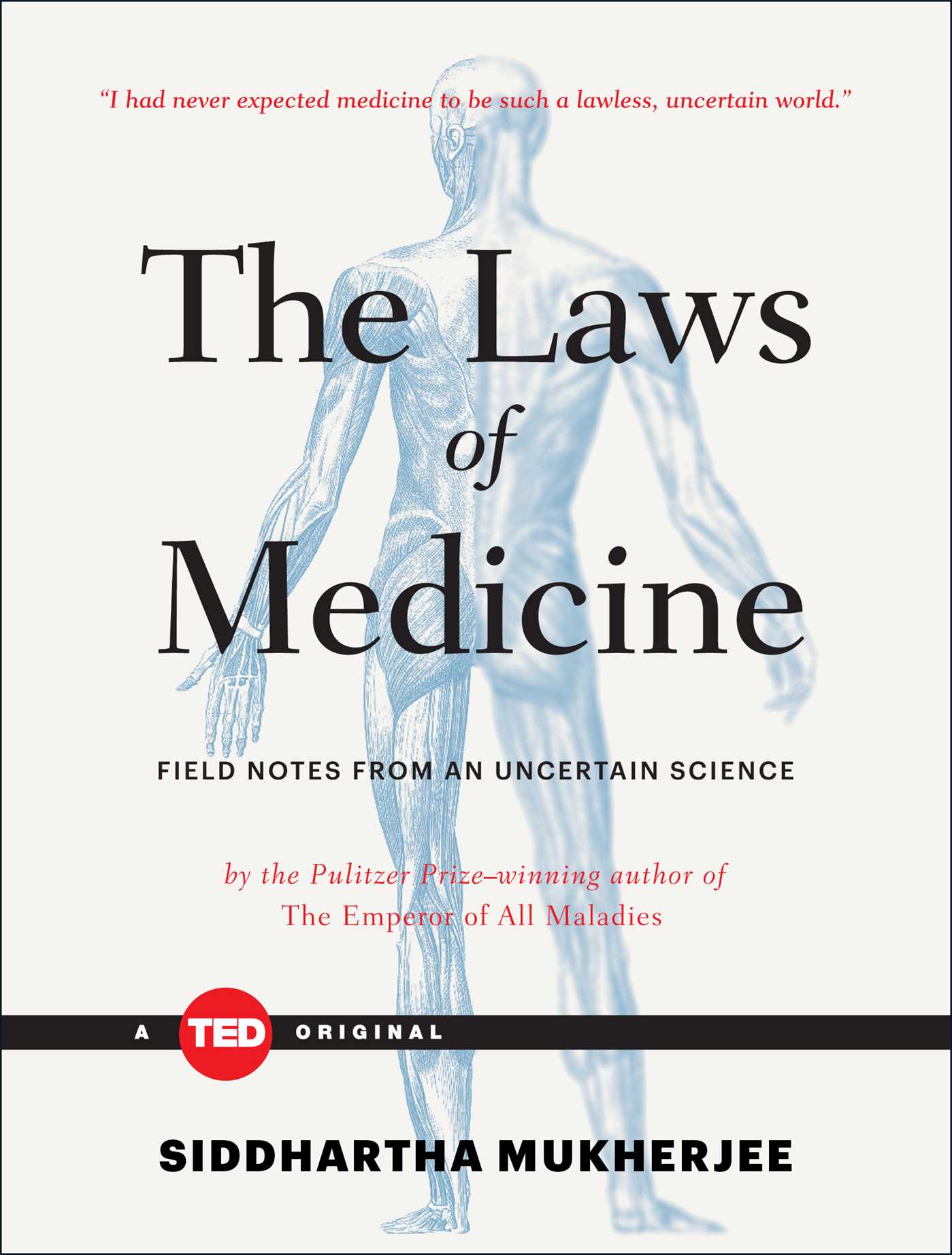 The Laws of Medicine: Field Notes from an Uncertain Science