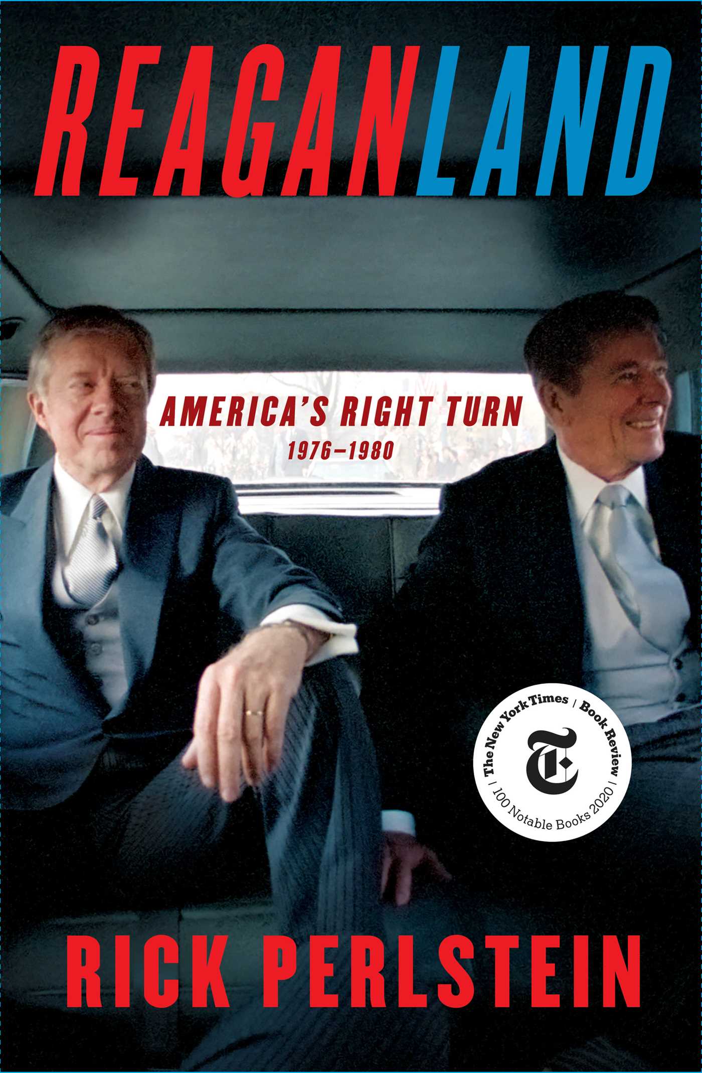 Reaganland: America's Right Turn 1976-1980 1 Reaganland: America's Right Turn 1976-1980