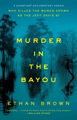 Murder in the Bayou: Who Killed the Women Known as the Jeff Davis 8?