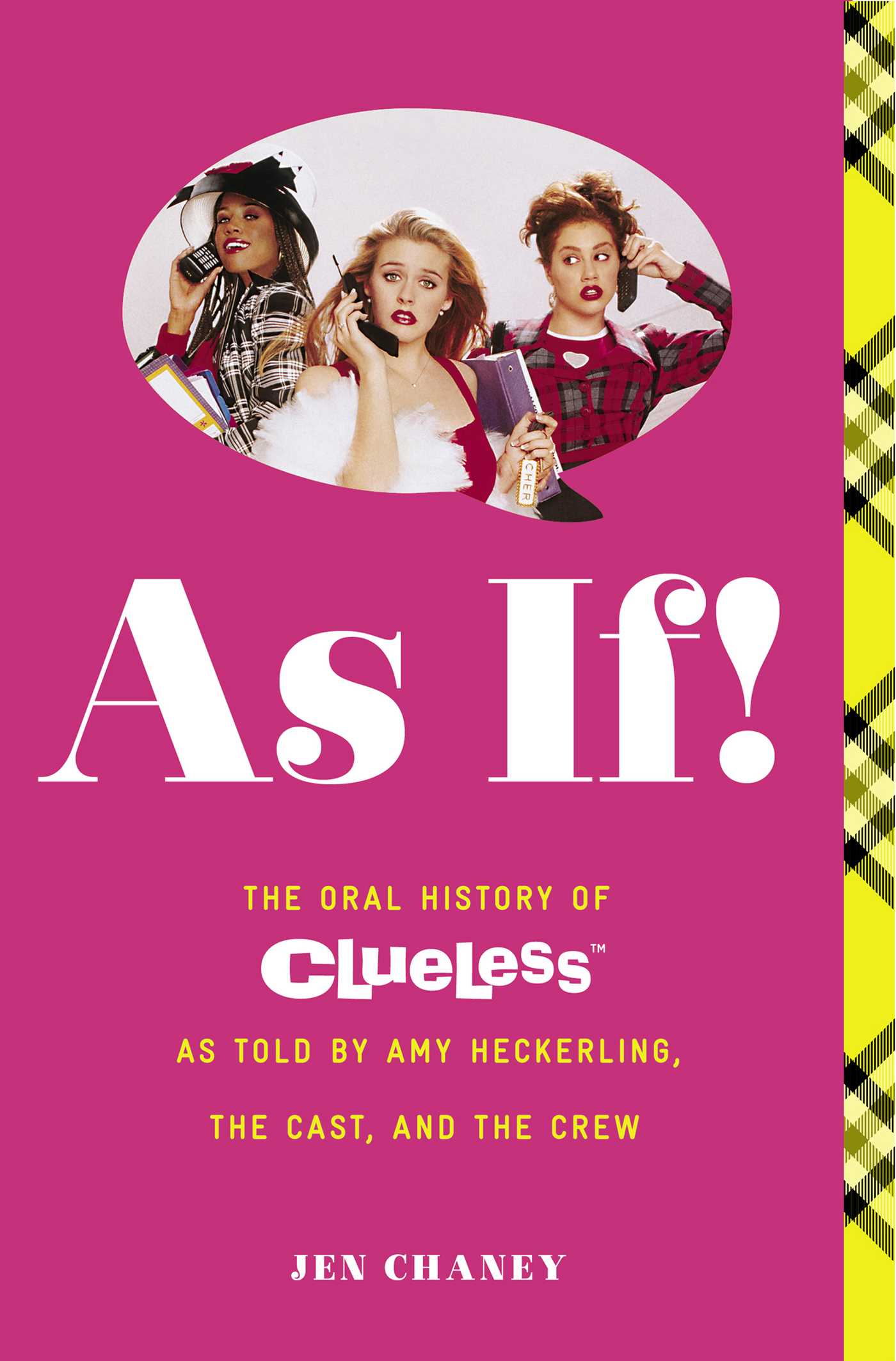 As If!: The Oral History of Clueless as told by Amy Heckerling and the Cast and Crew 1 As If!: The Oral History of Clueless as told by Amy Heckerling and the Cast and Crew