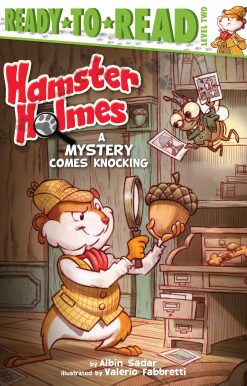 Hamster Holmes, A Mystery Comes Knocking: Ready-to-Read Level 2