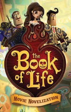 The Book of Life Movie Novelization