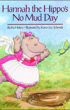 Hannah the Hippo's No Mud Day